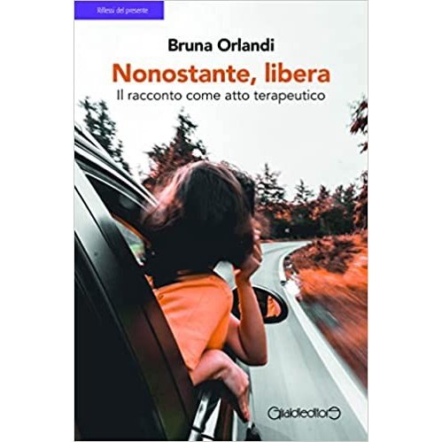 Nonostante, Libera - Bruna Orlandi